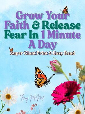 cover image of Grow Your Faith & Release Fear In 1 Minute a Day